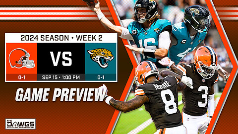 Browns at Jaguars: Game Preview | Cleveland Browns Podcast 2024