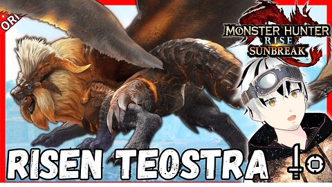 First Encounter with Risen Teostra!【Monster Hunter Rise Sunbreak】