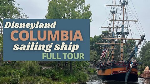 Set Sail for Adventure: A Rare Tour of Disneyland's Sailing Ship Columbia | MagicalDnA