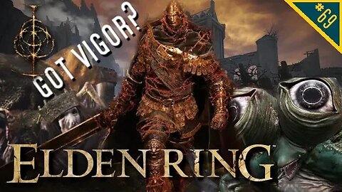 ELEMER OF THE VIGOR-CHECK | Elden Ring (Blind) - Part 69