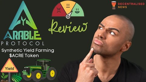 Arable Protocol ($ACRE Token) | Synthetic Yield Farming & Trading Platform Review