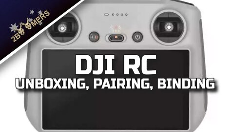 DJI RC UNBOXING PAIRING BINDING TO A DJI AIR 2S