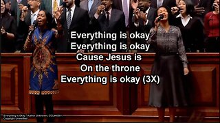 "Everything is Okay" sung by the Times Square Church Choir