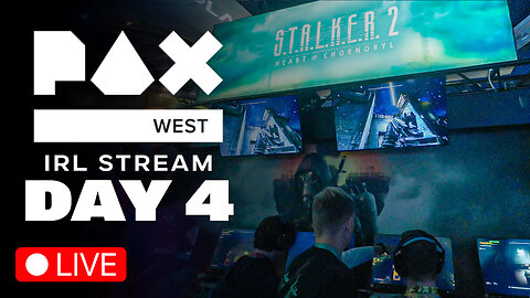 PAX WEST 2024 | DAY 4 | IRL STREAM