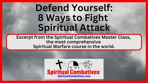 Defend Yourself: 8 Ways to Fight Spiritual Attack (read about special offer below)—06/21/2024