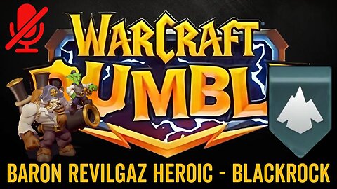 WarCraft Rumble - Baron Revilgaz Heroic - Blackrock