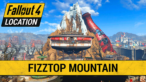 Guide To Fizztop Mountain in Fallout 4