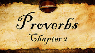 Proverbs Chapter 2 | KJV Audio (With Text)