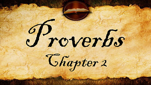 Proverbs Chapter 2 | KJV Audio (With Text)