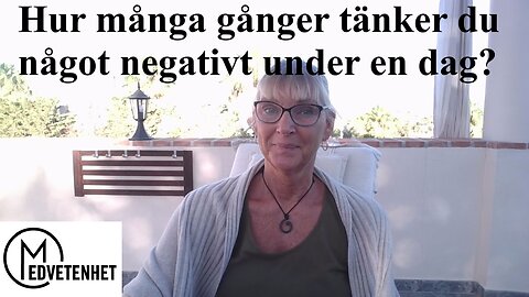 Var medveten om hur många negativa tankar du har på en dag