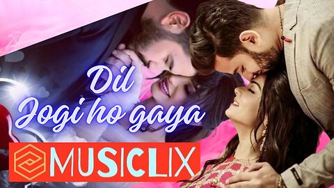 Latest bollywood romantic songs Dil tere pyaar mein Jogi ho gaya