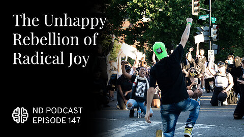 The Unhappy Rebellion of Radical Joy