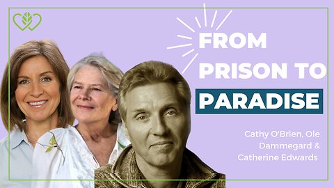 From Prison To Paradise With Cathy O'Brien & Ole Dammegard | CatherineEdwards.life