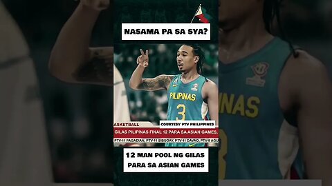 KASAMA PALA SYA SA TEAM NG GILAS SA ASIAN GAMES? 🤔#gilaspilipinas