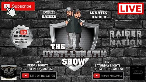 THE DYRTI-LUNATIK SHOW! #RAIDERS INFUSED COMEDY!