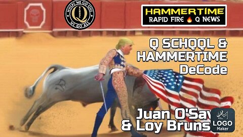 ⚡️🔨 Q SCHQQL decodes JUAN O SAVIN & LOY BRUNSON