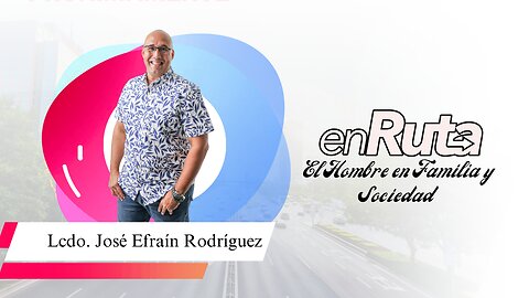 Lcdo. Jose Efraín Rodríguez - El hombre en familia y sociedad