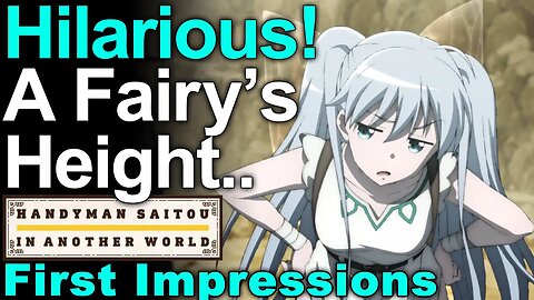 Hilariously Fulfilling! - Handyman Saitou in Another World First Impressions!