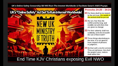 UK's Online Safety Censorship Bill Will Ruin The Internet Worldwide & Facilitate Satan's NWO Psyops