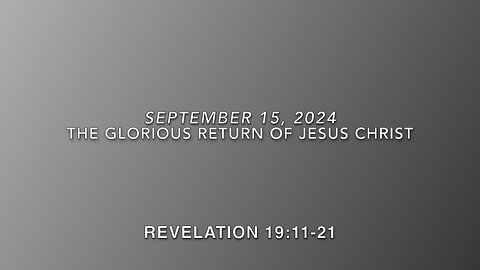 The Glorious Return of Jesus Christ