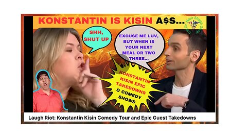 KONSTANTIN KISIN Hilarious Take Downs of Woke SJW's Idiots