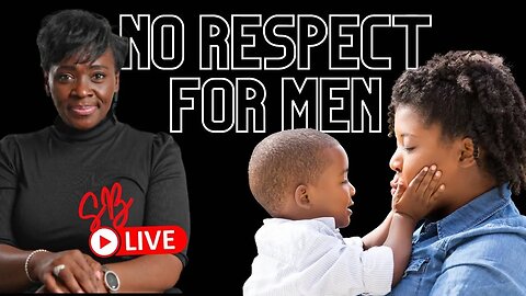 You Have No Respect for Men...Is Raising A Boy Child Difficult for You? | @Hink75