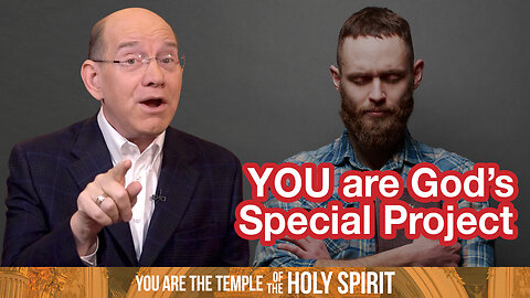 You Are God’s Special Project