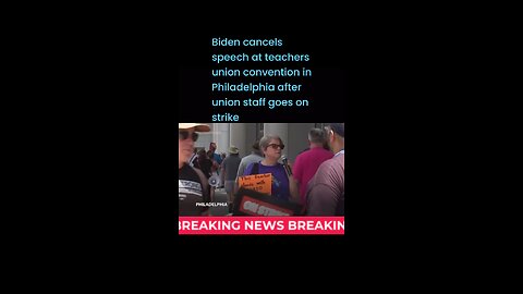 Biden cancels speech at teachers union convention in Philadelphia after union staff goes on strike