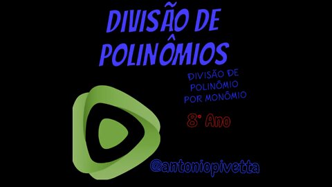 DIVISÃO DE POLINÔMIO POR MONÔMIO