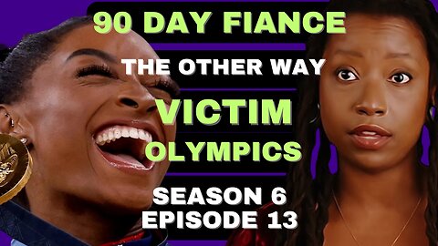 VICTIM OLYMPICS?!?!? 90 Day Fiance The Other Way Season 6 Episode 13