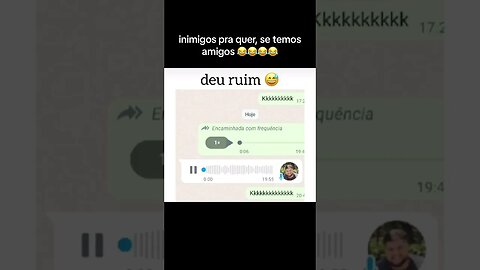 DEU MUITO RUIM ESSE AUDIO NO ZAPZAP #memes #whatsapp #audio #amigo #deuruim #tiktok #shorts