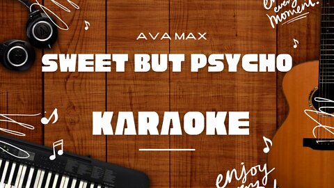 Sweet but Psycho - Ava Max♬ Karaoke