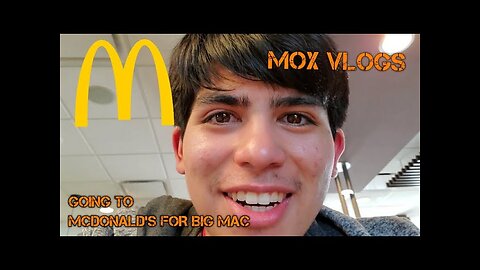 Mox Vlogs[58]-GOING TO MCDONALD'S FOR BIG MAC