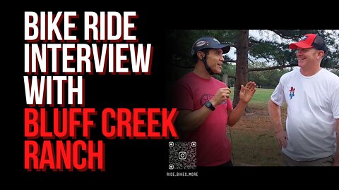 Bike Ride Interview with Bluff Creek Ranch | Cycling Show | Mountain Bikes 2022 | Warda, Texas