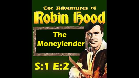 The Adventures of Robin Hood - The Money Lender - S1E2