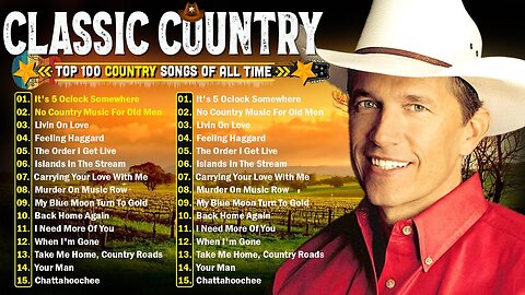 Classic Country Best Songs Classic Country Greatest Hits Best Classic Country Of Country Music.