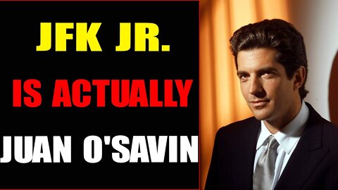 HUGE BOMB: JFK JR IS ACTUALLY JUAN O'SAVIN? HISTORIC SECRETS UNFOLDED.