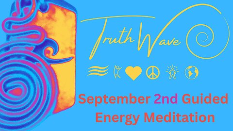 TruthWave Meditation September 2nd 2024