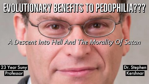 Evolutionary Benefits To Pedophilia??? || Dr. Stephen Kershnar SUNY Fredonia || Book Breakdown