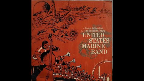 "The President's Own" United States Marine Band – A Tribute to the Marine Breed