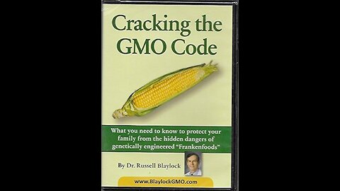 GMO Food- Dr Russel Blaylock