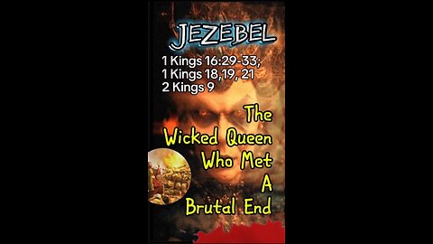 JEZEBEL: The Wicked Queen Who Met A Brutal End