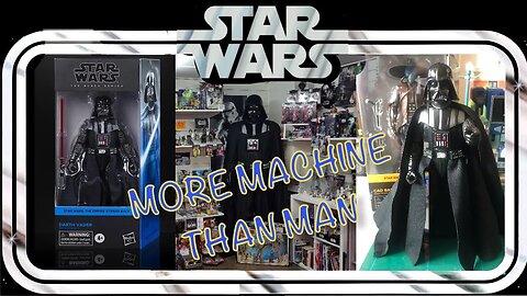 STAR WARS BLACK SERIES DARTH VADER REVIEW AND WHAT MAKES HIM WHO HE IS?