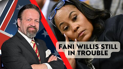 Sebastian Gorka FULL SHOW: Fani Willis still in trouble