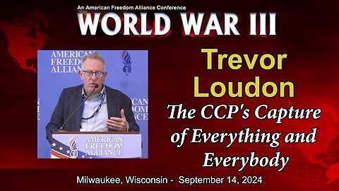 Trevor Loudon: The CCP's Capture of Everything and Everybody