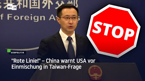 "Rote Linie!" – China warnt USA vor Einmischung in Taiwan-Frage