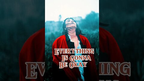 Everything is gonna be okay