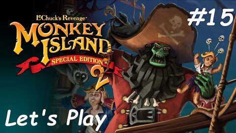 Let's Play - Monkey Island 2: LeChuck's Revenge - Part 15