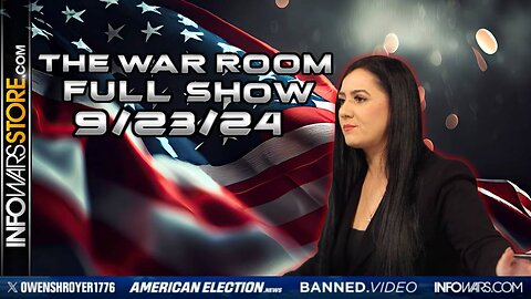 War Room With Owen Shroyer MONDAY FULL SHOW 9/23/24