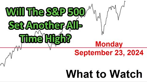 S&P 500 What to Watch for Monday September 23, 2024